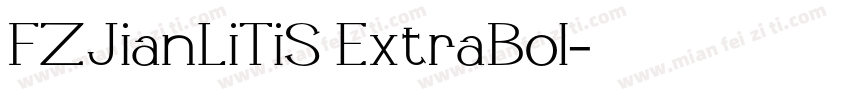 FZJianLiTiS ExtraBol字体转换